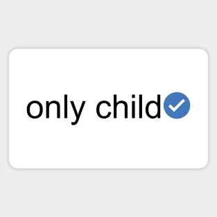 Verified Only Child (Black Text) Magnet